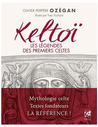 Keltoï - Les légendes des premiers celtes