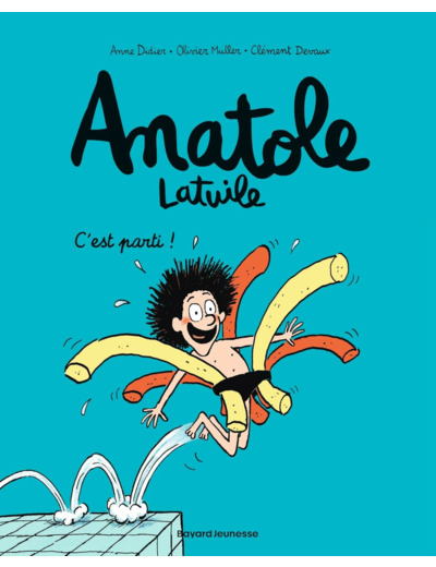 ANATOLE LATUILE, TOME 01 - C'EST PARTI !