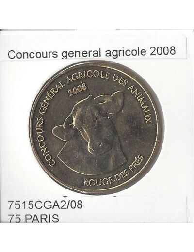 75 PARIS Concours General agricole ROUGE DES PRES 2008 SUP