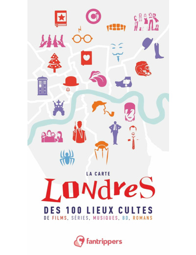LA CARTE LONDRES DES 100 LIEUX CULTES DE FILMS, SERIES, MUSIQUES, BD, ROMANS