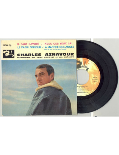 45 Tours CHARLES AZNAVOUR "IL FAUT SAVOIR" / "LE CARILLONNEUR"