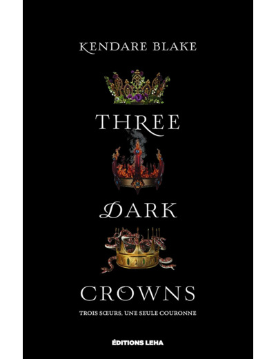 THREE DARK CROWNS - T01 - THREE DARK CROWNS - VOL01