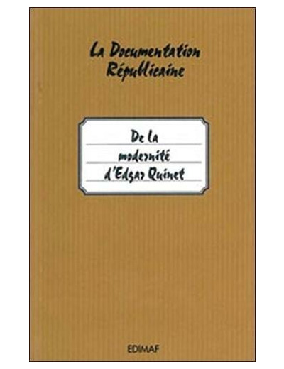 De la modernité d'Edgar Quinet - L'homme est son propre Prométhée