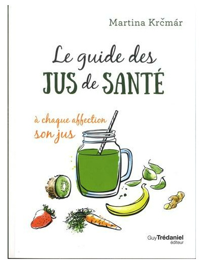 Le guide des jus santé - Grand Format