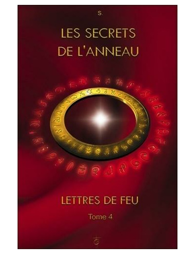 Lettres de feu - Tome 4, Les secrets de l'anneau