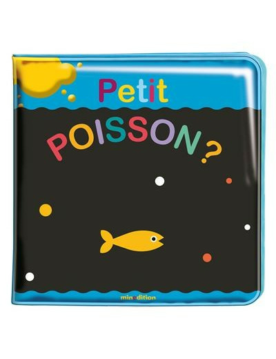 Mon livre de bain magique - Petit poisson ?