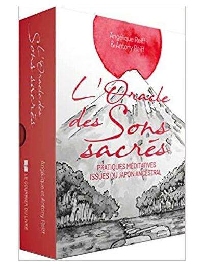 L'oracle des Sons Sacrés - Pratiques méditatives issues du Japon ancestral