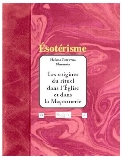 Les origines du rituel dans l'église et dans la maçonnerie