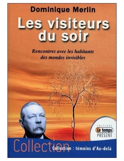 Les visiteurs du soir - Rencontres avec les habitants des mondes invisibles