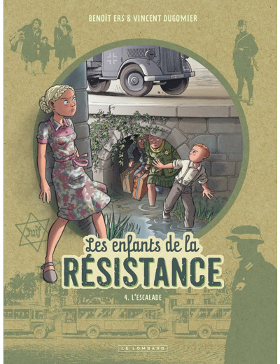 LES ENFANTS DE LA RESISTANCE - TOME 4 - L'ESCALADE