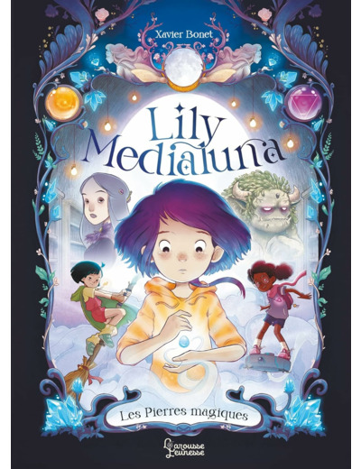 LILY MEDIALUNA - LES PIERRES MAGIQUES