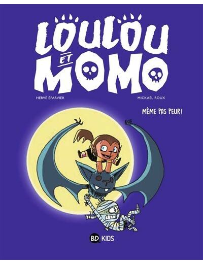 Loulou et Momo - Même pas peur !