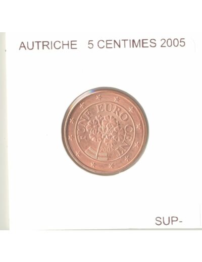 AUTRICHE 5 CENTIMES 2005 SUP