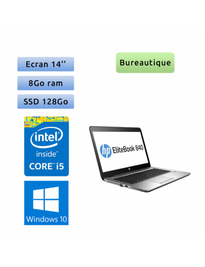 HP EliteBook 840 G3 - Windows 10 - i5 8Go 128Go SSD - 14 - Webcam - Ordinateur Portable PC
