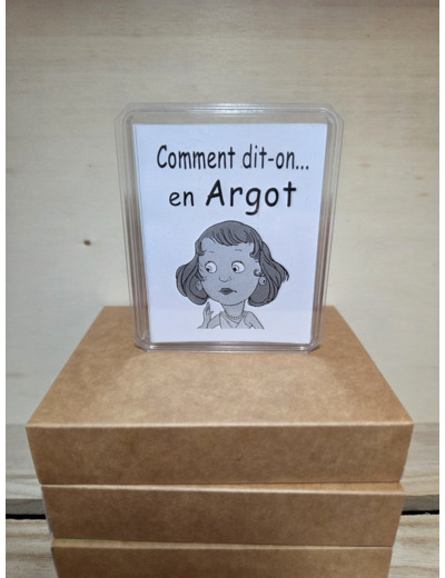 COMMENT dit on en Argot ?