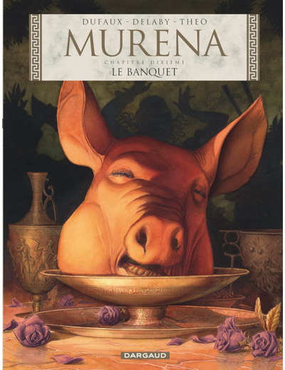 MURENA - TOME 10 - LE BANQUET
