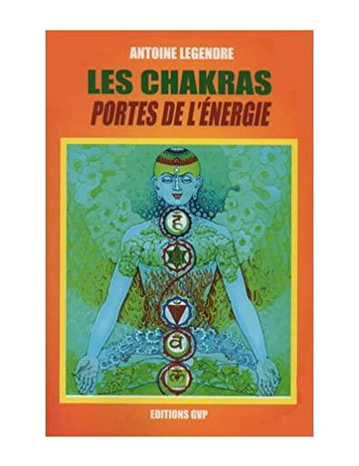 LES CHAKRAS PORTES DE L'ENERGIE