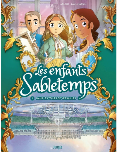 LES ENFANTS SABLETEMPS - TOME 2 DANS LES TOILES DE VERSAILLES - VOL02