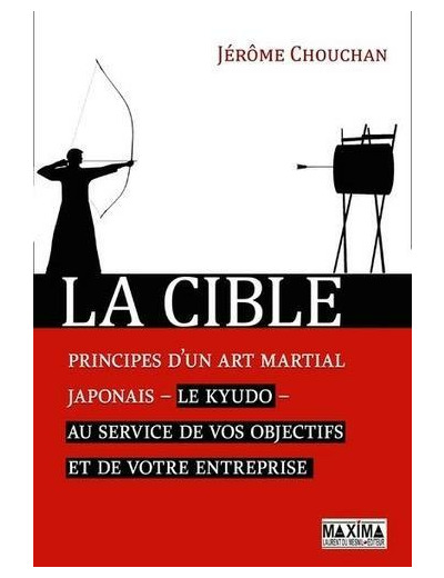 La cible, les principes d'un art martial japonais, le kyudo, au service de votre entreprise