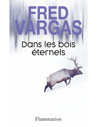 DANS LES BOIS ETERNELS - UNE ENQUETE DU COMMISSAIRE ADAMSBERG