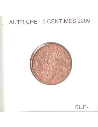 AUTRICHE 5 CENTIMES 2005 SUP