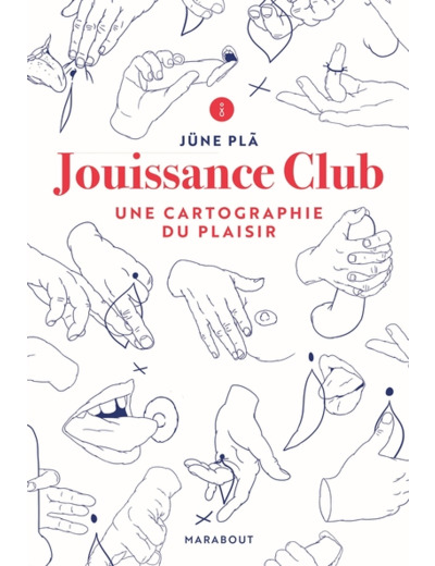 JOUISSANCE CLUB - UNE CARTOGRAPHIE DU PLAISIR