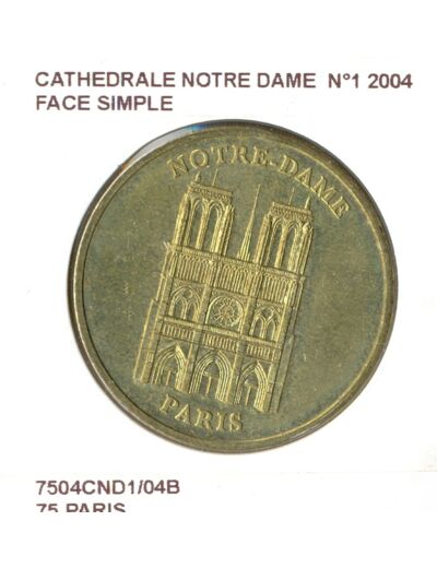 75 PARIS CATHEDRALE NOTRE DAME N1 FACE SIMPLE 2004 SUP-