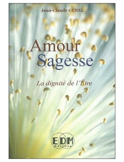 Amour Sagesse - La dignité de l'Etre