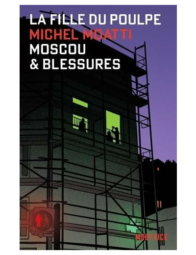 LA FILLE DU POULPE TOME 7 : MOSCOU & BLESSURES