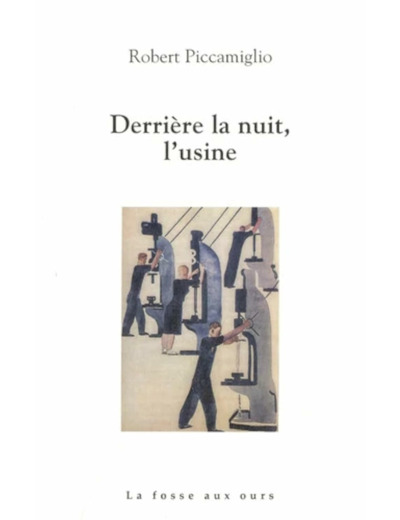 DERRIERE LA NUIT, L'USINE