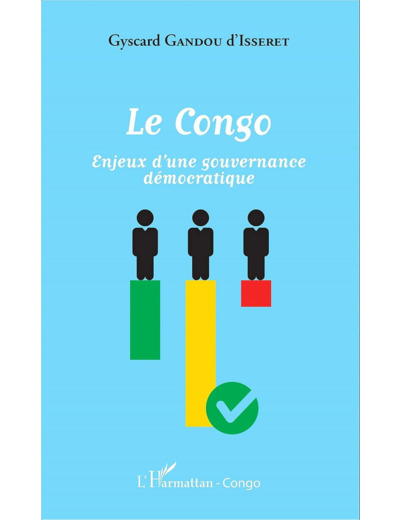 LE CONGO - ENJEUX D'UNE GOUVERNANCE DEMOCRATIQUE
