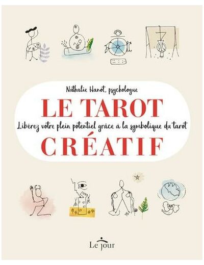 Le tarot créatif - Une méthode originale pour découvrir de nouvelles facettes de soi