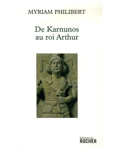 De Karnunos au roi Arthur