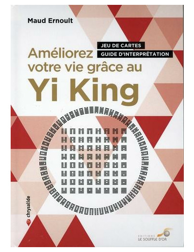 Améliorer votre vie grâce au Yi King - Jeu de cartes et guide d’interprétation. Avec un jeu de cartes