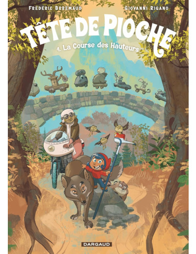 TETE DE PIOCHE - TOME 4 - LA COURSE DES HAUTEURS