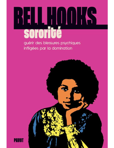 SORORITE - GUERIR DES BLESSURES PSYCHIQUES INFLIGEES PAR LA DOMINATION