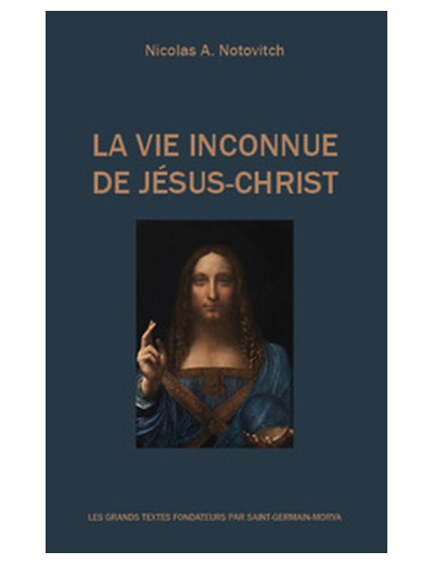 La vie inconnue de Jésus-Christ