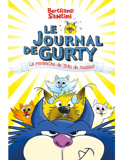 LE JOURNAL DE GURTY - T09 - LA REVANCHE DE TETE DE FESSES