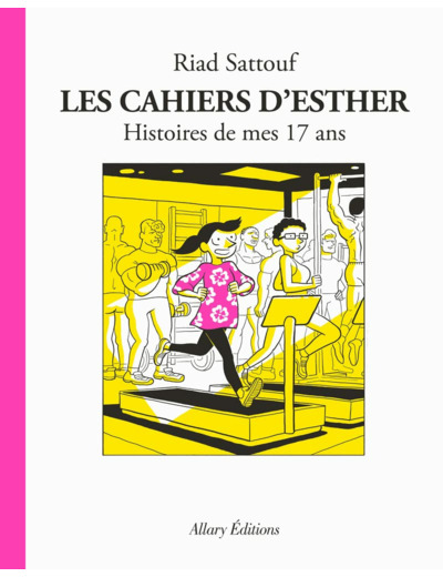 LES CAHIERS D'ESTHER - TOME 8 HISTOIRES DE MES 17 ANS