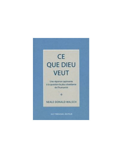 Ce que Dieu veut