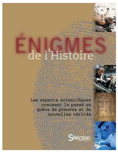 Enigmes de l'Histoire - Les experts scientifiques creusent le passé en quête de preuves et de nouvelles vérités