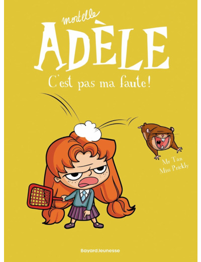 BD MORTELLE ADELE, TOME 03 - C'EST PAS MA FAUTE !