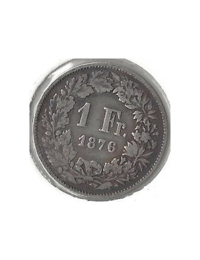 SUISSE 1 FRANC 1876 B  TB+