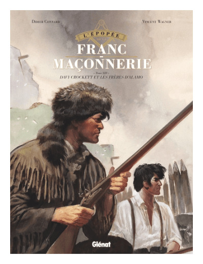 L'épopée de la Franc-maçonnerie Tome 13