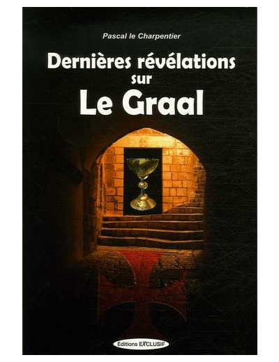 Dernières révélations sur le Graal