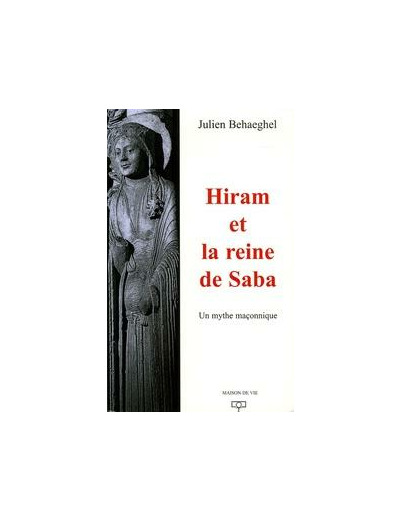 julien Behaeghel, Hiram et la reine de Saba