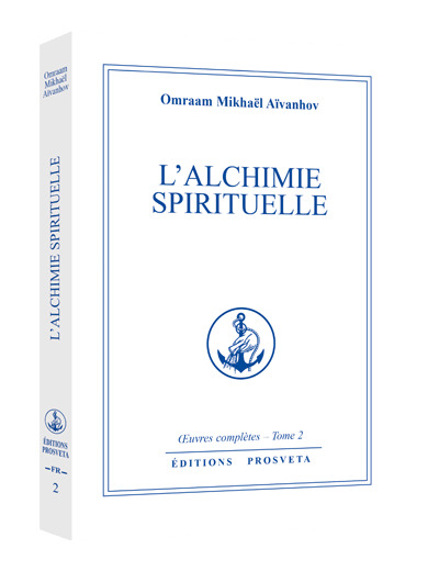 Oeuvres complètes - Tome 2, L'alchimie spirituelle