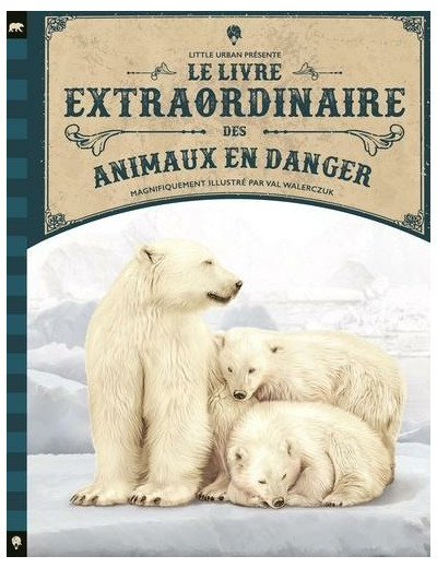 Le Livre extraordinaire des animaux en danger