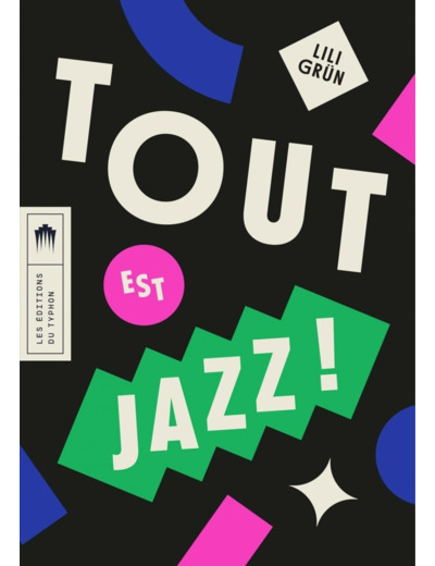 TOUT EST JAZZ !