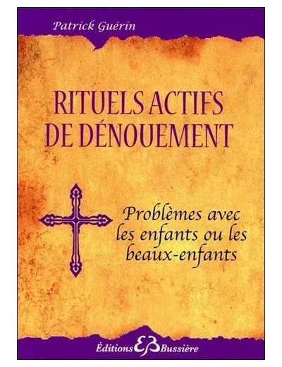 Rituels actifs de dénouement - Problèmes avec les enfants et beaux-enfants